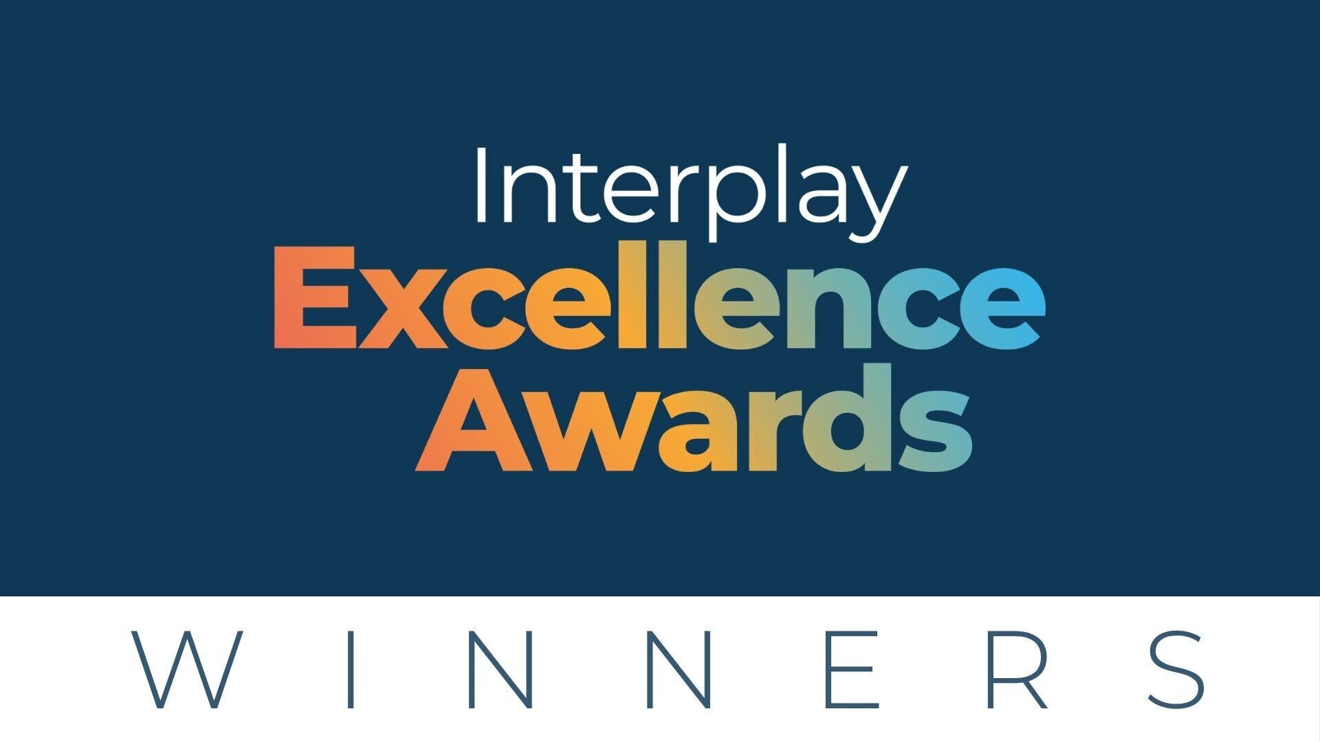 The Interplay Excellence Awards recognize customers who are driving measurable impact through workforce training and development.