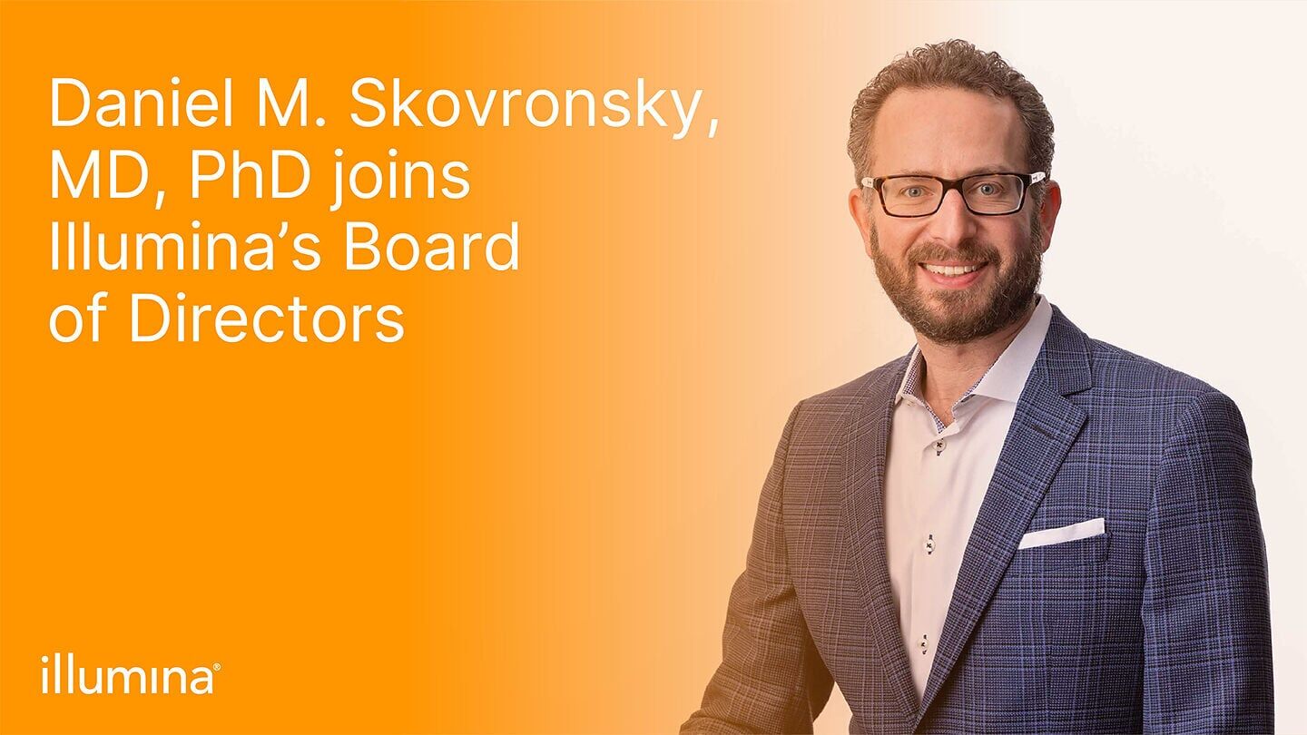 Illumina appointed Daniel M. Skovronsky, MD, PhD, to its Board of Directors.