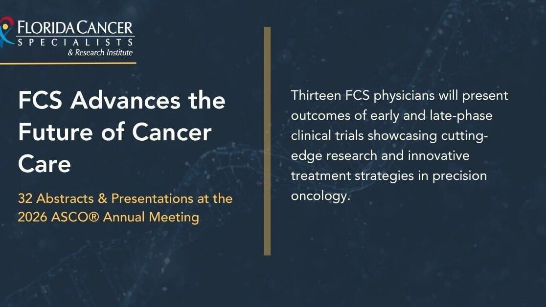 Florida Cancer Specialists &amp; Research Institute (FCS) will present findings from 32 abstracts and presentations at the 2026 ASCO® Annual Meeting, showcasing innovative clinical trials, targeted therapies and precision oncology research led by FCS physic...