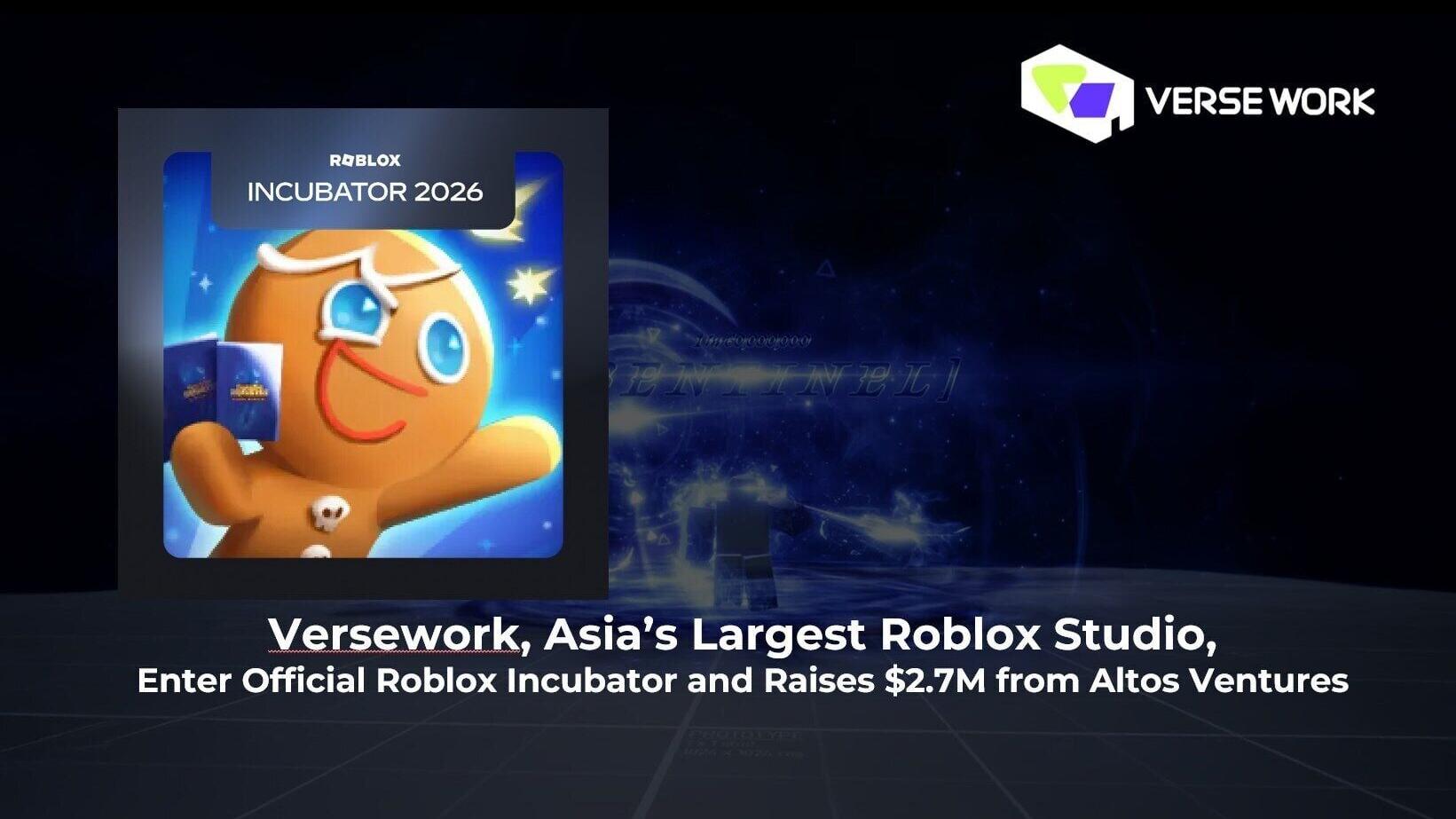 Versework, Asia's Largest Roblox Studio, Enters Official Roblox Incubator and Raises $2.7M from Altos Ventures