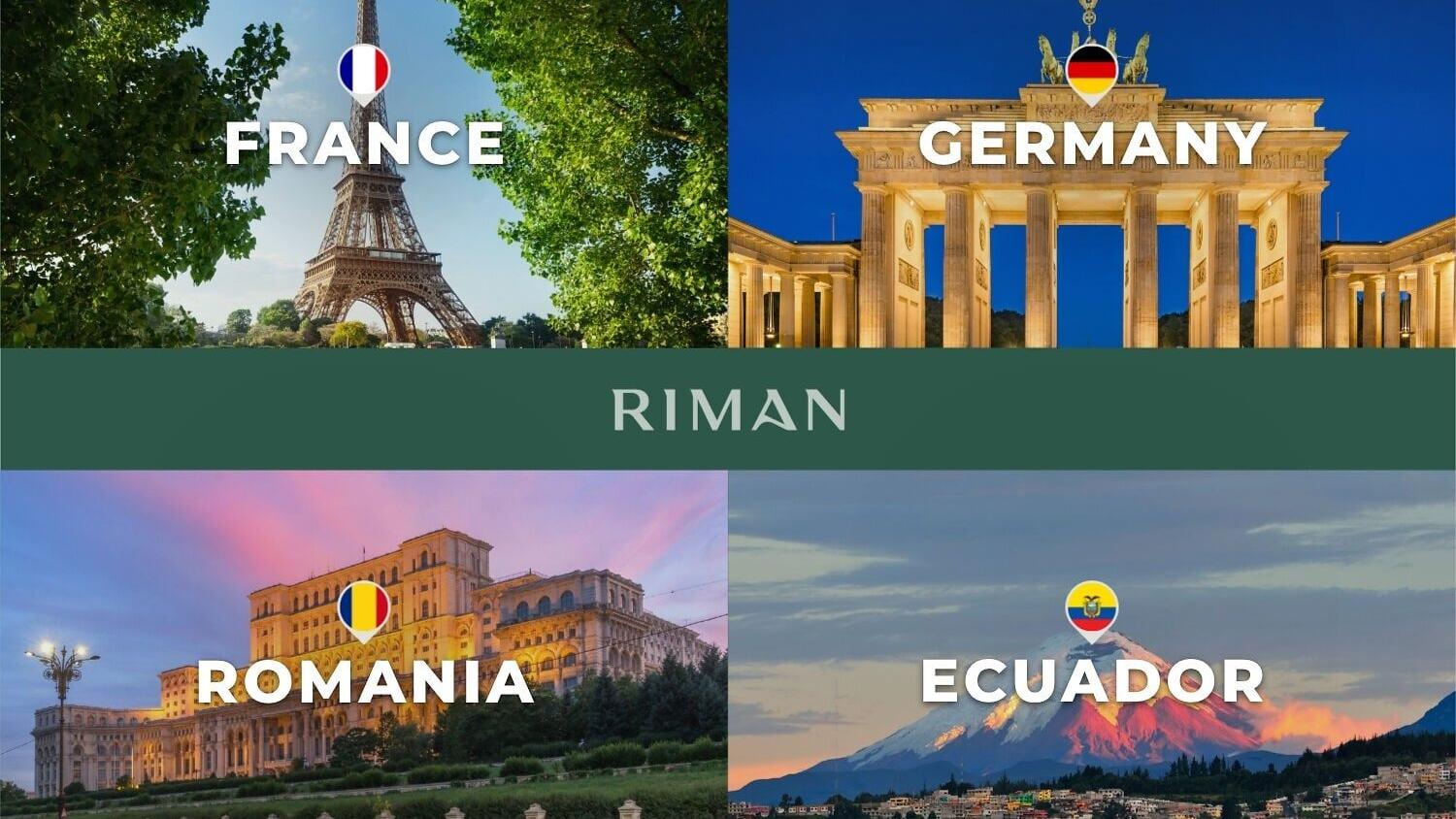 RIMAN’s new markets in Europe and Latin America.