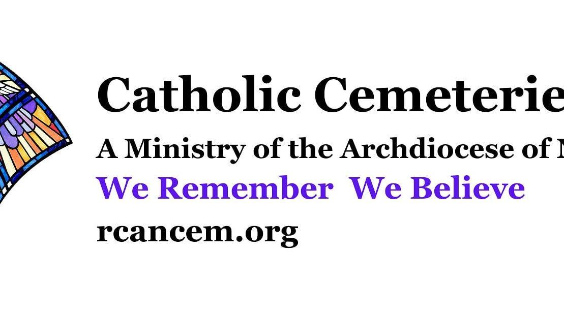 The ministry of Catholic Cemeteries of the Archdiocese of Newark exists to meet the needs of individuals and families before, at the time of death and burial, and throughout bereavement. By setting aside a holy place for burial, we provide a fitting env...