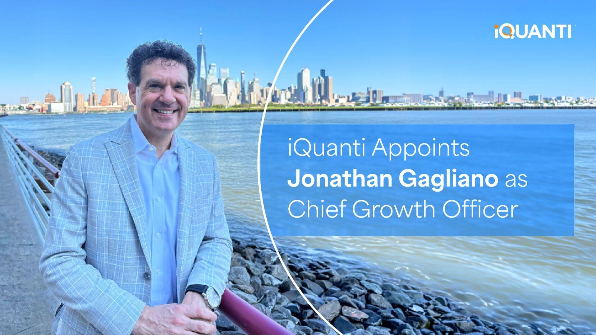 Jonathan Gagliano, Chief Growth Officer, iQuanti