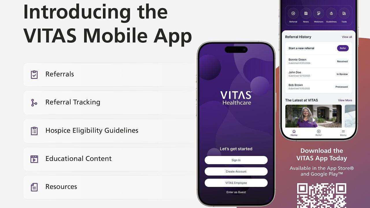 Refer patients to hospice with just a few taps. VITAS has streamlined the hospice referral process with a mobile application, available for download on Apple and Android devices.