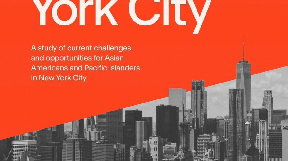 The Asian American Foundation's "State of AAPIs" New York City report.