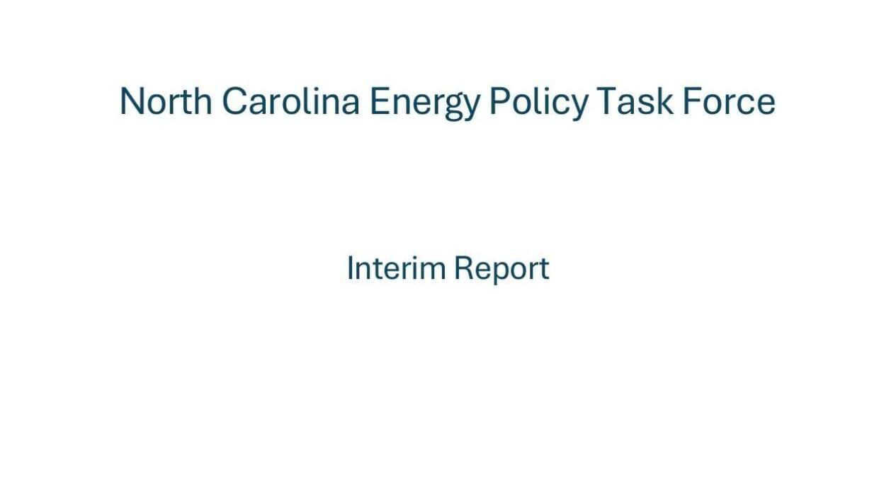 FNF - NC - North Carolina Energy Policy Task Force Interim Report February 2026