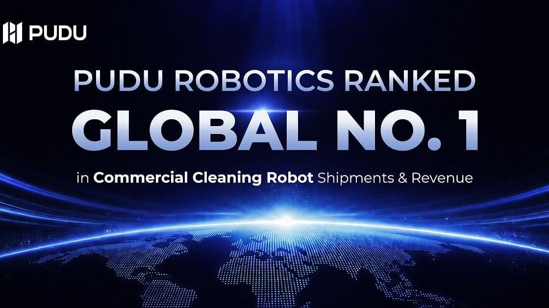 Pudu Robotics Ranked Global NO. 1 in Commercial Cleaning Robot Shipments &amp; Revenue