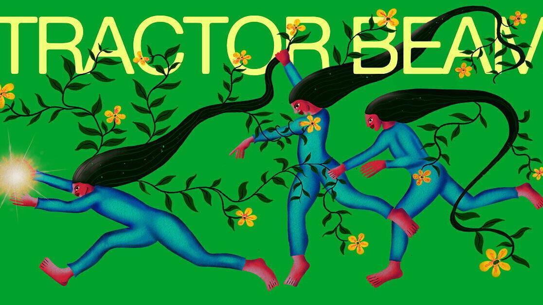 Launched in 2025, Tractor Beam is a seasonal speculative fiction publication: a future farmer's almanac dedicated to soilpunk: radical visions of hopeful futures on Earth.