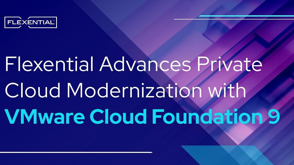 Flexential Advances Private Cloud Modernization with VMware Cloud Foundation 9