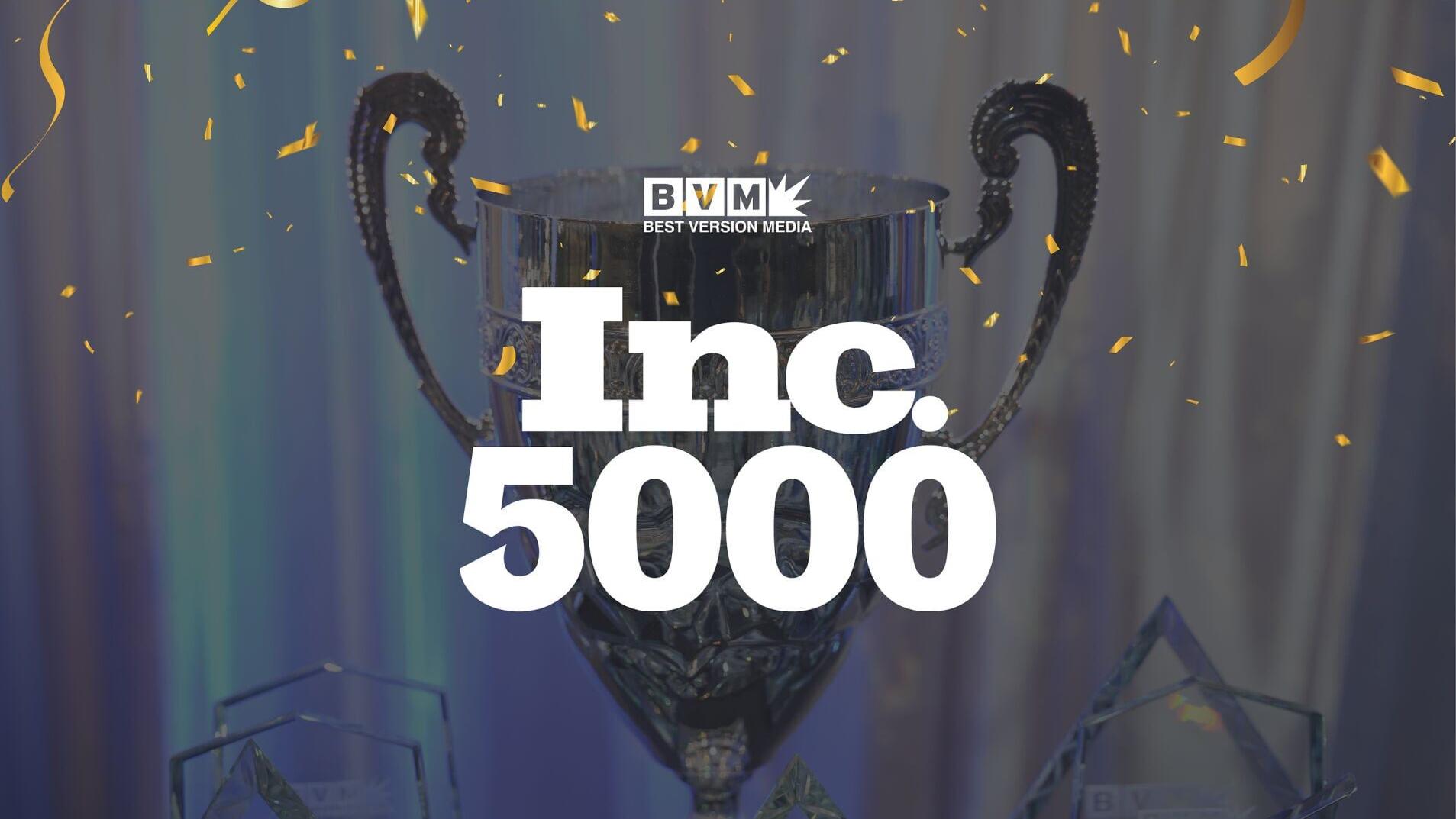 Best Version Media’s continued growth, impact, and innovation have earned the company a spot on the 2026 Inc. 5000 list, recognizing America’s fastest-growing private companies.