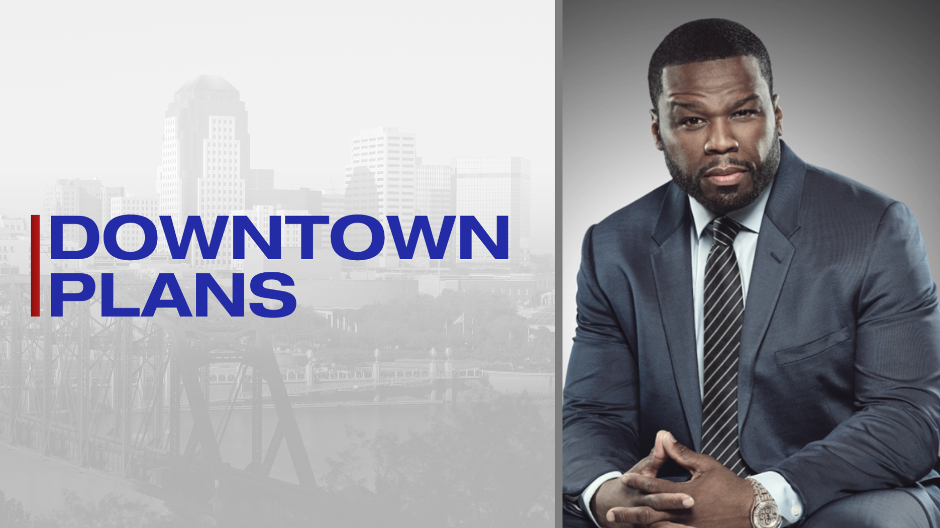 50 Cent Downtown Plans