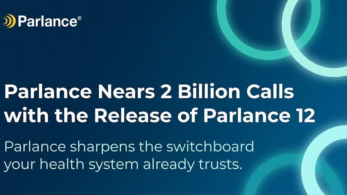 Parlance nears 2 billion calls with the release of Parlance 12.