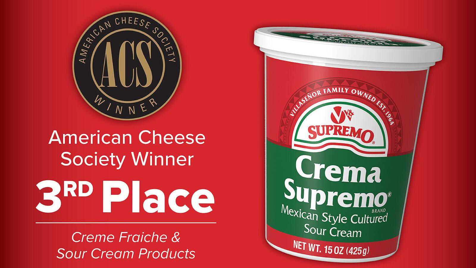 V&amp;V Supremo® Crema Supremo® Mexican Sour Cream earned 3rd Place in the Crème Fraîche and Sour Cream Products category at the 2026 American Cheese Society Judging &amp; Competition.