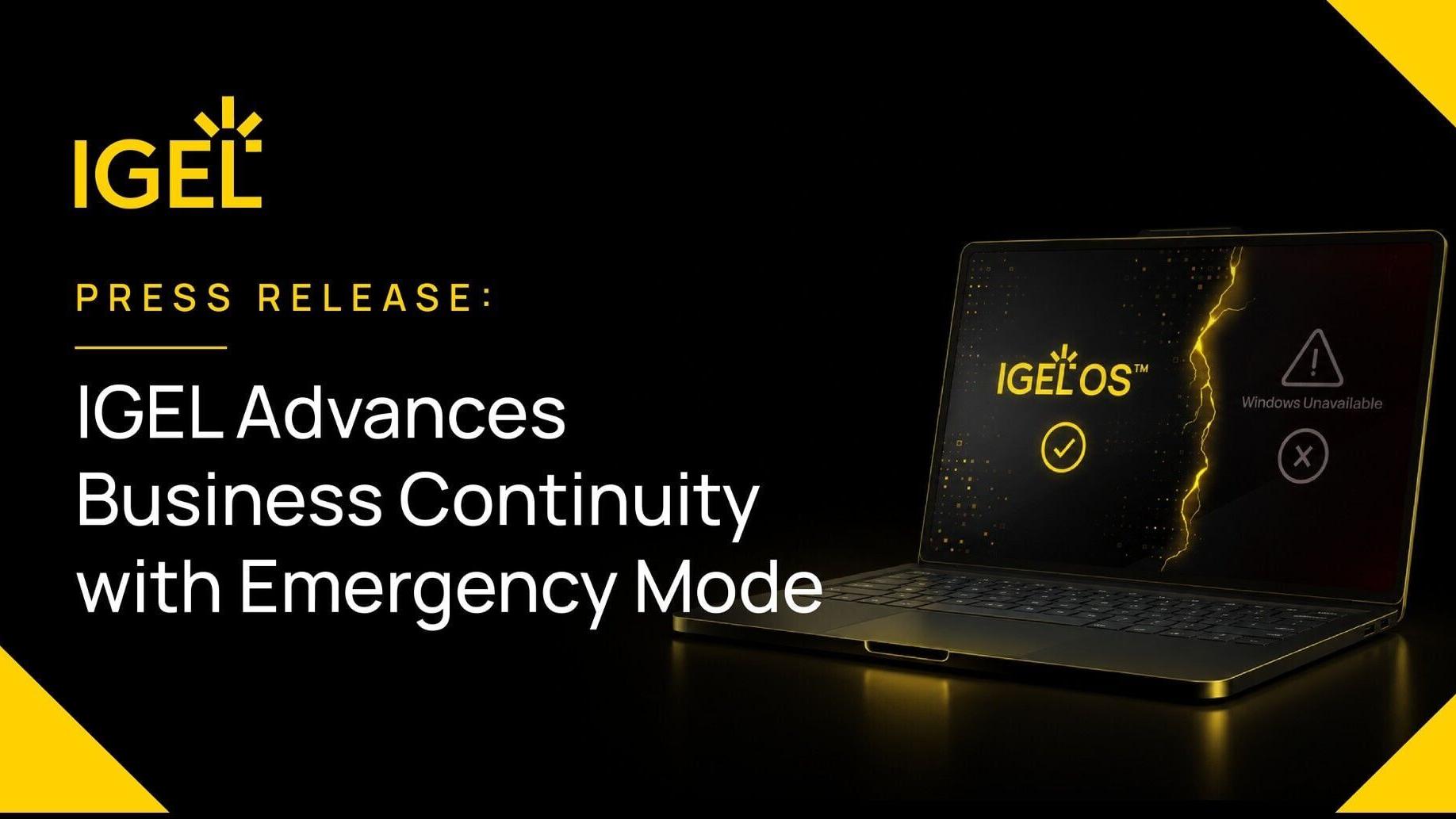 IGEL Advances Business Continuity with Emergency Mode