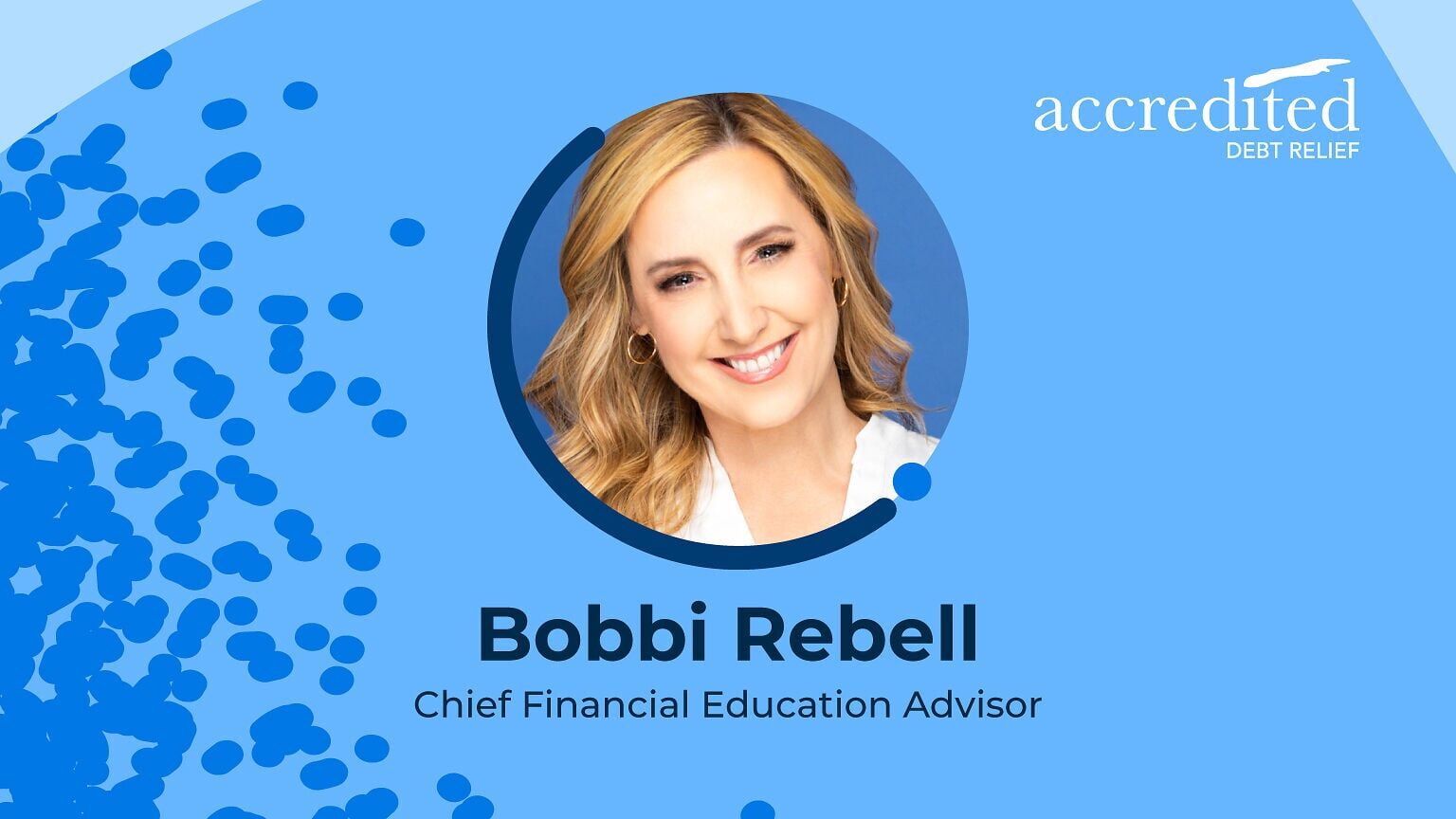 Personal finance expert Bobbi Rebell named chief financial education advisor at Accredited Debt Relief.