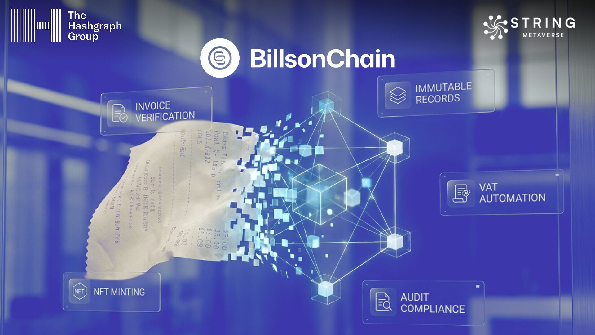 BillsOnChain, developed by The Hashgraph Group and String Metaverse, turns physical receipts into tokenized digital assets on the Hedera network—enabling invoice verification, NFT minting, VAT automation, immutable record-keeping, and audit compliance.