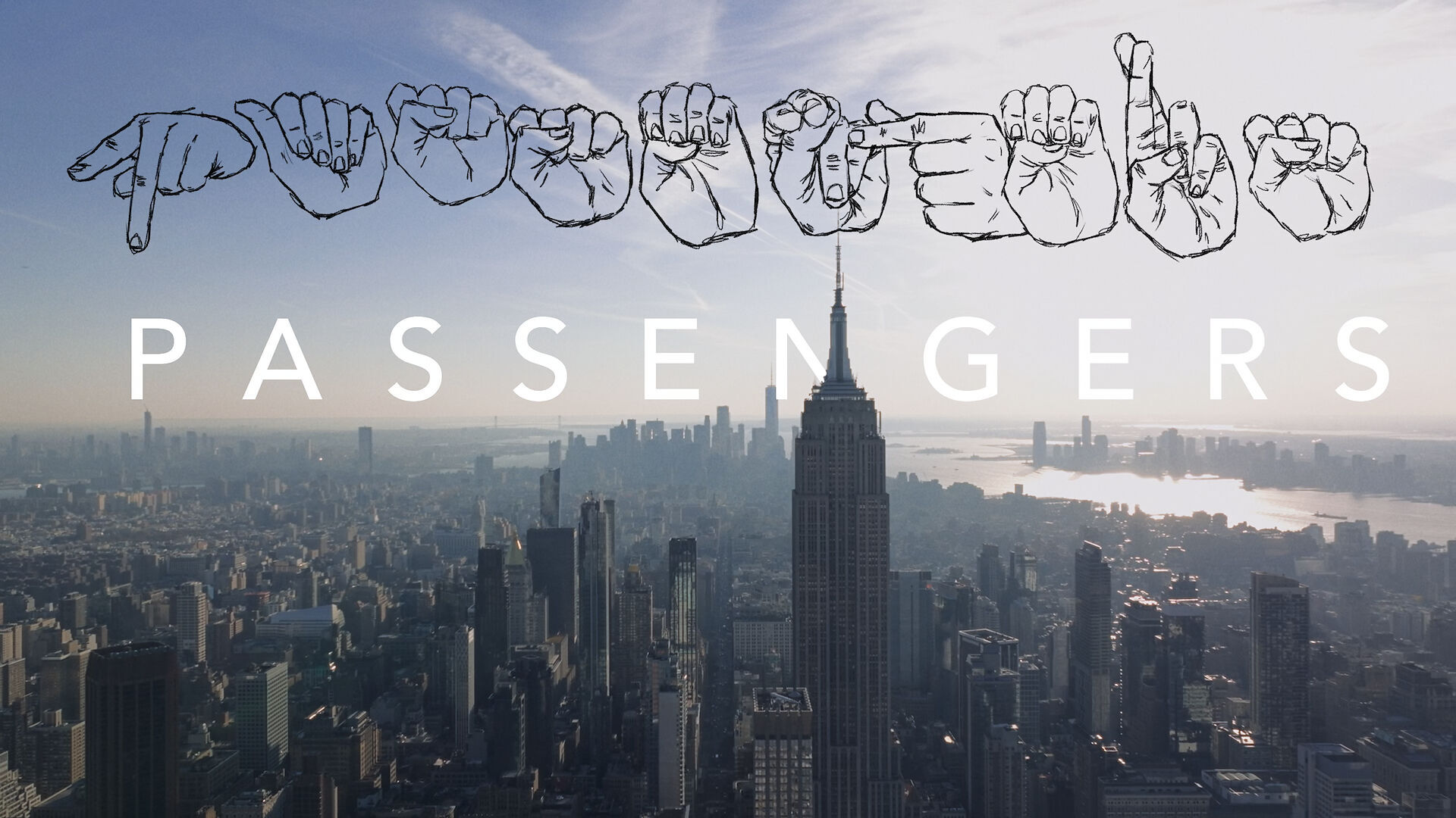 The official title card for Passengers NYC, featuring the film's name spelled in American Sign Language (ASL) above the New York City skyline. Written and directed by OBIE Award-winning Deaf filmmaker Dickie Drew Hearts, Passengers NYC is a three-time G...