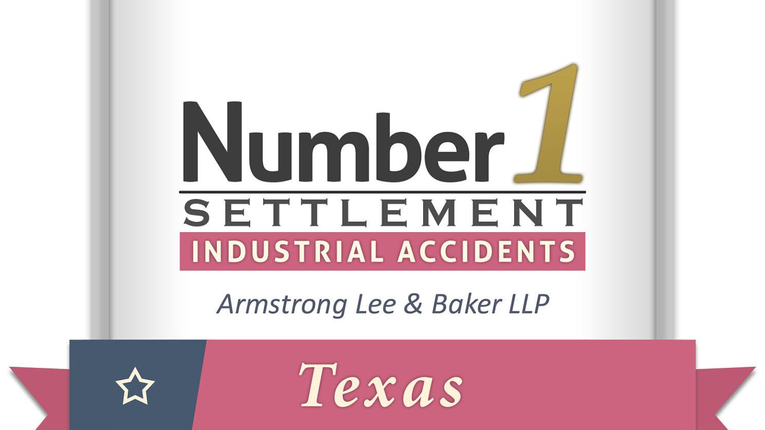 Armstrong Lee &amp; Baker LLP - Number 1 Settlements in Texas in 2025