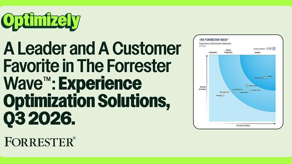 Optimizely Named a Leader and a Customer Favorite in Experience Optimization Solutions by Leading Independent Research Firm