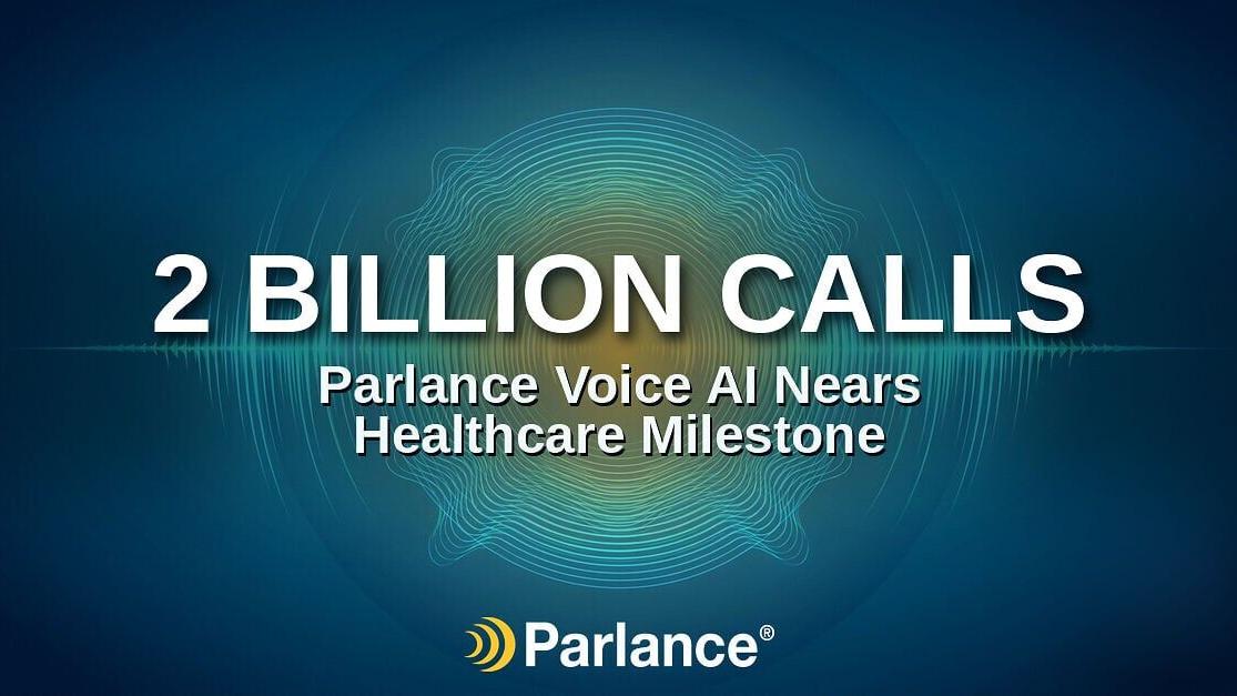 Parlance has answered over 1.9 billion calls. The conversational AI platform optimizes contact center and clinic operations, while improving patient and agent experience.