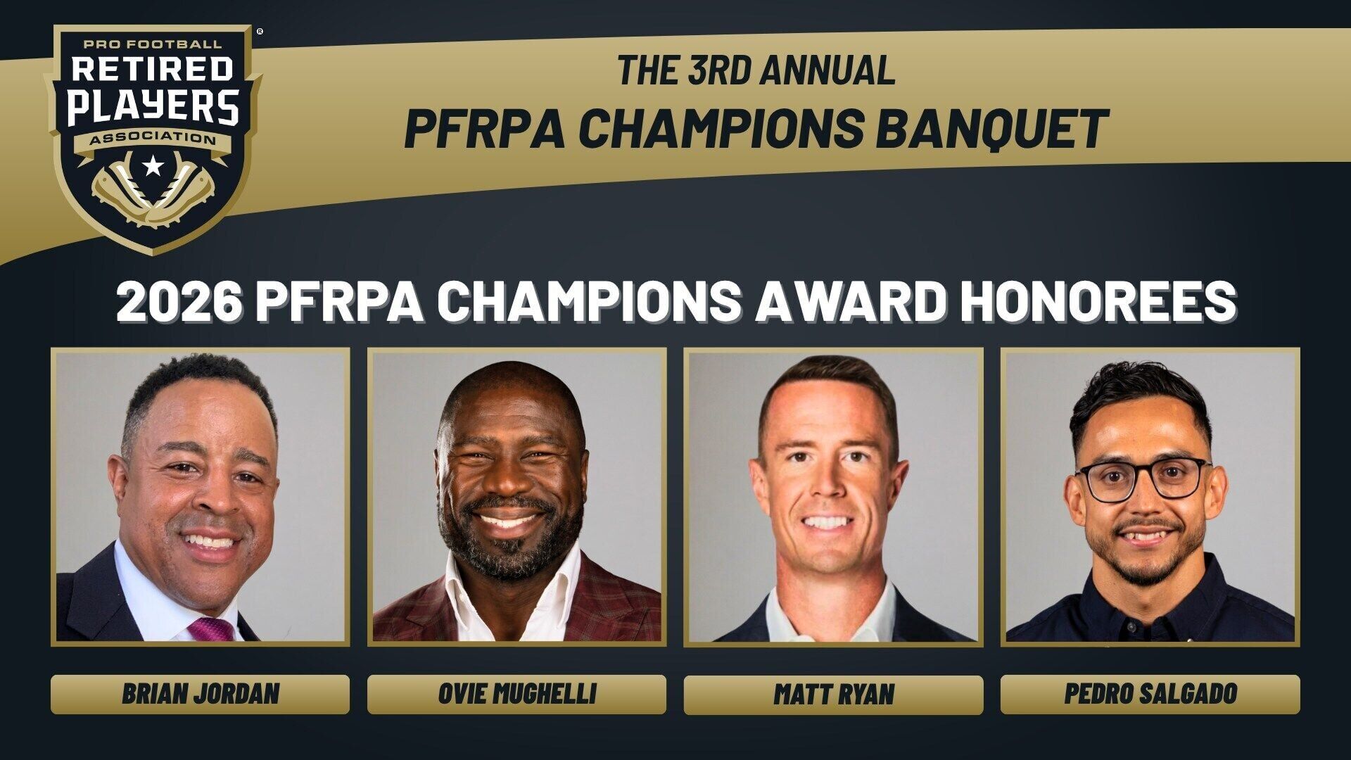 PFRPA Champions Award recipients (L-R): Brian Jordan; Ovie Mughelli; Matt Ryan; and Pedro Salgado.