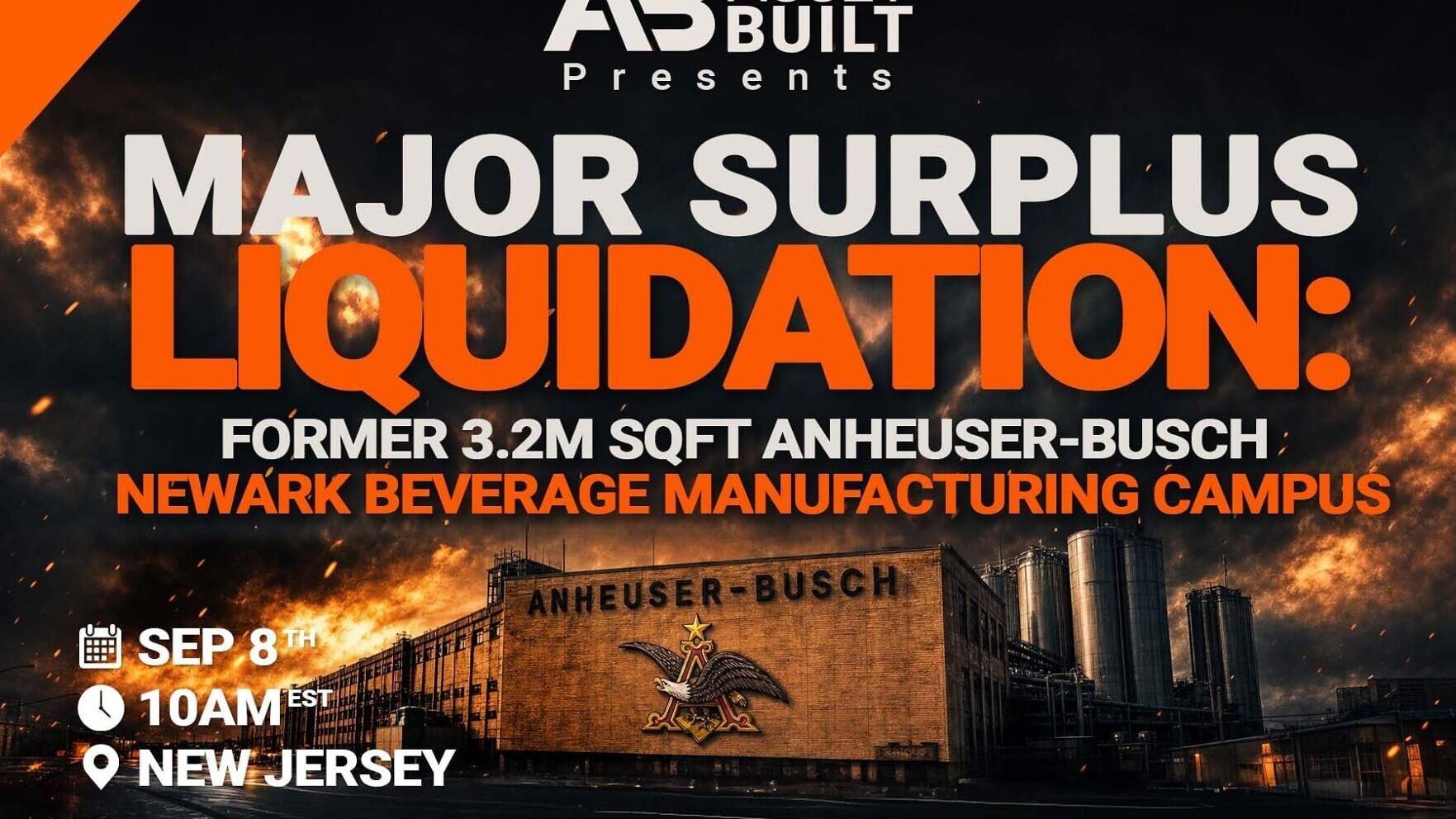 Former 3.2 million-square-foot Anheuser-Busch beverage manufacturing campus in Newark, New Jersey, to be sold through a major surplus liquidation by Asset Built.