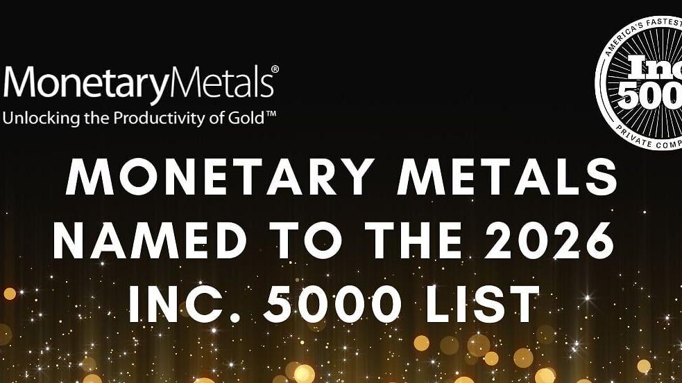 Monetary Metals ranked in the top 10% of the 2026 INC. 5000
