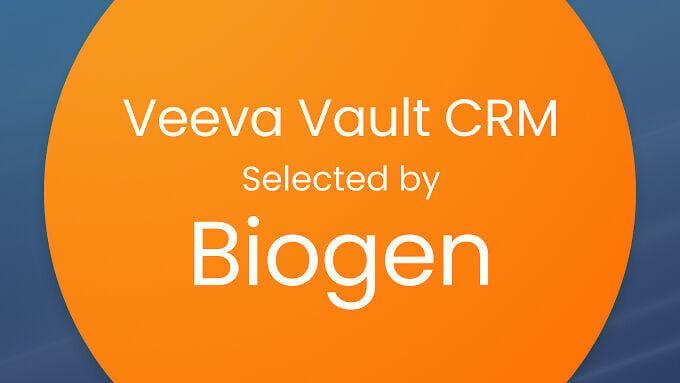 Veeva Vault CRM Selected by Biogen